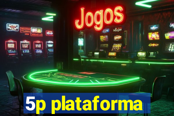 5p plataforma